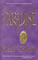 Golden Paradise by Susan Johnson Paperback Book