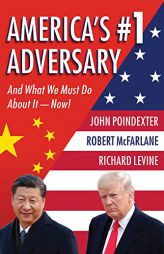 America’s #1 Adversary: And What We Must Do About It – Now! by John M. Poindexter Paperback Book