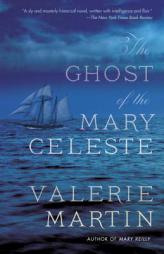The Ghost of the Mary Celeste (Vintage Contemporaries) by Valerie Martin Paperback Book