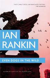 Even Dogs in the Wild (Inspector Rebus) by Ian Rankin Paperback Book