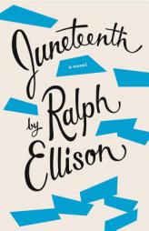 Juneteenth by Ralph Ellison Paperback Book