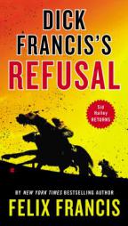 Dick Francis's Refusal by Felix Francis Paperback Book