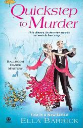 Quickstep to Murder: A Ballroom Dance Mystery by Ella Barrick Paperback Book