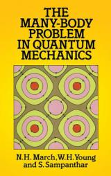 The Many-Body Problem in Quantum Mechanics (Dover Books on Physics) by N. H. March Paperback Book
