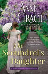 The Scoundrel's Daughter (The Brides of Bellaire Gardens) by Anne Gracie Paperback Book