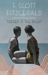 Tender Is the Night by F. Scott Fitzgerald Paperback Book