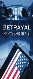 Betrayal (Alex and Cassidy) (Volume 2) by Nancy Ann Healy Paperback Book