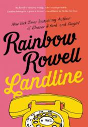 Landline: A Novel by Rainbow Rowell Paperback Book