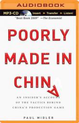 Poorly Made in China: An Insider's Account of the Tactics Behind China's Production Game by Paul Midler Paperback Book