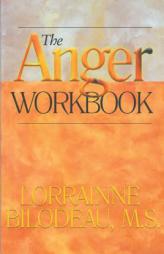 The Anger Workbook by Lorrainne Bilodeau Paperback Book