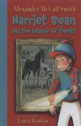 Harriet Bean and the League of Cheats by Alexander McCall Smith Paperback Book