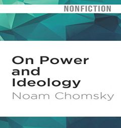 On Power and Ideology: The Managua Lectures by Noam Chomsky Paperback Book