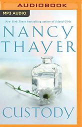 Custody: A Novel by Nancy Thayer Paperback Book