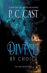 Divine by Choice by P. C. Cast Paperback Book