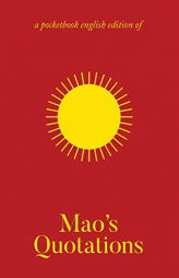 Mao's Quotations: Quotations from Mao Tse-Tung/The Little Red Book (Radical Reprint) by Mao Tse-Tung Paperback Book