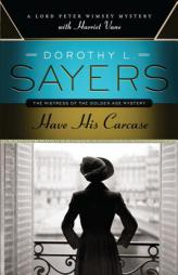 Have His Carcase: A Lord Peter Wimsey Mystery with Harriet Vane by Dorothy L. Sayers Paperback Book