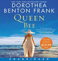 Queen Bee Low Price CD: A Novel by Dorothea Benton Frank Paperback Book