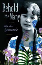 Behold the Many by Lois-Ann Yamanaka Paperback Book