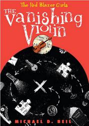 The Red Blazer Girls: The Vanishing Violin by Michael D. Beil Paperback Book