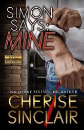 Simon Says: Mine (Mountain Masters & Dark Haven) (Volume 2) by Cherise Sinclair Paperback Book