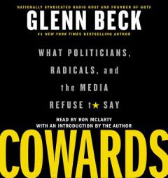 Cowards: What Politicians, Radicals, and the Media Refuse to Say by Glenn Beck Paperback Book