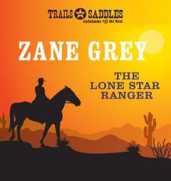The Lone Star Ranger by Zane Grey Paperback Book