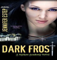 Dark Frost (Mythos Academy, 3) by Jennifer Estep Paperback Book