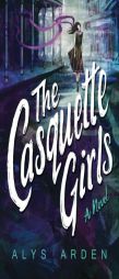 The Casquette Girls by Alys Arden Paperback Book