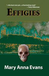 Effigies (Faye Longchamp Mysteries, No. 3) by Mary Anna Evans Paperback Book