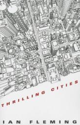 Thrilling Cities by Ian Fleming Paperback Book