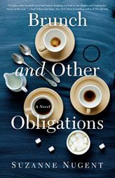 Brunch and Other Obligations: A Novel by Suzanne Nugent Paperback Book