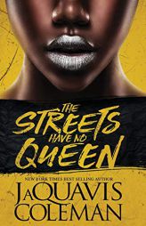 The Streets Have No Queen by JaQuavis Coleman Paperback Book
