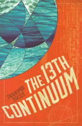 The 13th Continuum: The Continuum Trilogy, Book 1 by Jennifer Brody Paperback Book