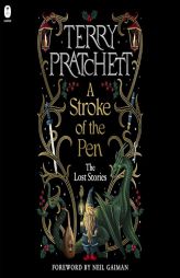 A Stroke of the Pen: The Lost Stories by Terry Pratchett Paperback Book