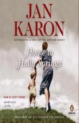 Home to Holly Springs: The First of the Father Tim Novels by Jan Karon Paperback Book