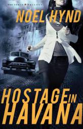 Hostage in Havana (Cuban Trilogy, The) by Noel Hynd Paperback Book