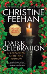 Dark Celebration: A Carpathian Reunion (The Carpathians (Dark) Series, Book 14) by Christine Feehan Paperback Book