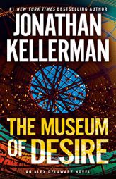 The Museum of Desire: An Alex Delaware Novel by Jonathan Kellerman Paperback Book