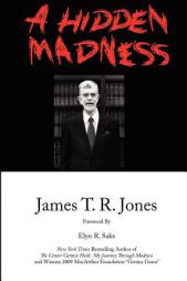A Hidden Madness by James T. R. Jones Paperback Book