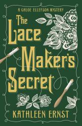 The Lacemaker's Secret (A Chloe Ellefson Mystery) by Kathleen Ernst Paperback Book