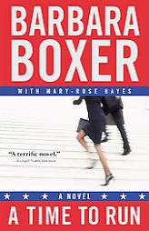A Time to Run by Barbara Boxer Paperback Book
