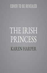 The Irish Princess by Karen Harper Paperback Book