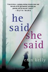 He Said/She Said: A Novel by Erin Kelly Paperback Book