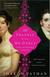 The Trouble with Mr. Darcy (Pride & Prejudice Continues) by Sharon Lathan Paperback Book