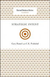 Strategic Intent (Harvard Business Review Classics) by Gary Hamel Paperback Book