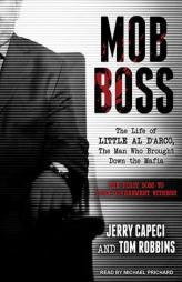 Mob Boss: The Life of Little Al D'arco, the Man Who Brought Down the Mafia by Jerry Capeci Paperback Book