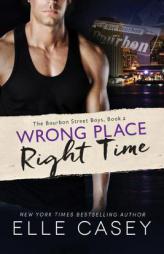 Wrong Place, Right Time by Elle Casey Paperback Book