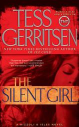 The Silent Girl: A Rizzoli & Isles Novel by Tess Gerritsen Paperback Book