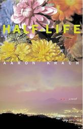 Half-Life by Aaron Krach Paperback Book