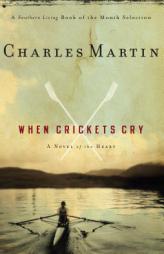 When Crickets Cry by Charles Martin Paperback Book